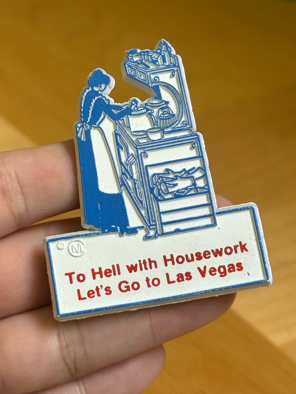 Vintage To Hell wiith Housework Lets Go to Las Vegas USA Made Rubber Magnet